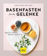 Basenfasten f&uuml;r die Gelenke - Sabine Wacker, Brita N&auml;ser