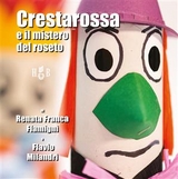 Cresta Rossa e il mistero del roseto - Associazione Fantariciclando