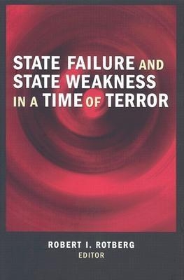 State Failure and State Weakness in a Time of Terror - 