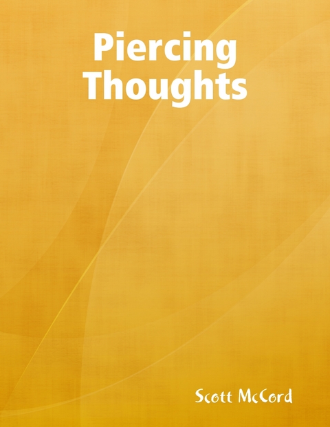 Piercing Thoughts -  Scott McCord