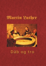 Martin Luther - Den hellige d&aring;b - 