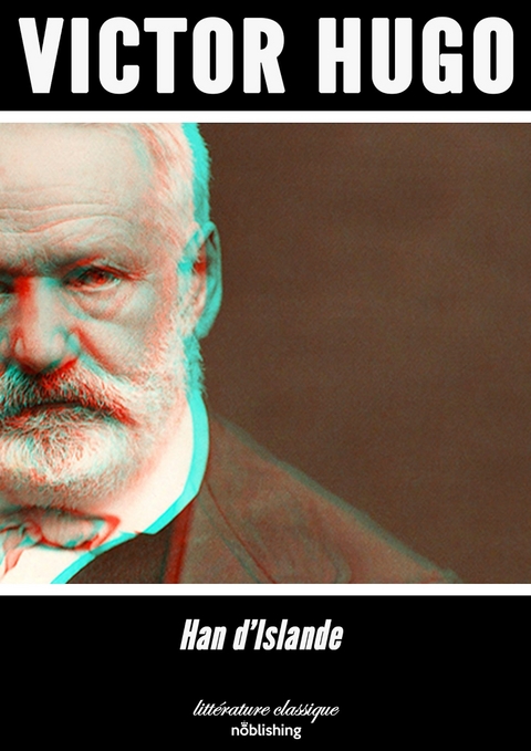 Han d'Islande - Victor Hugo