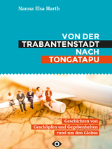 Von der Trabantenstadt nach Tongatapu - Nanna Harth