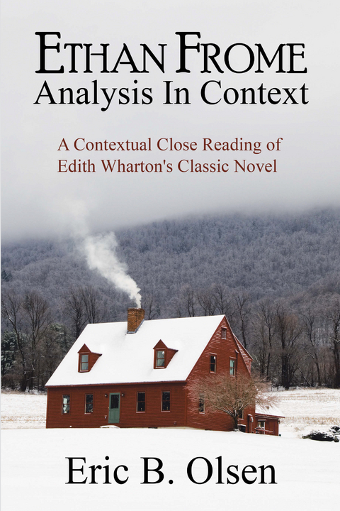 Ethan Frome - Eric B. Olsen