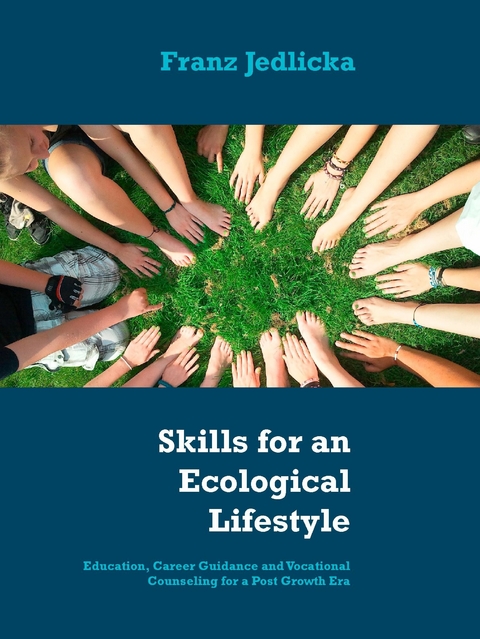 Skills for an Ecological Lifestyle - Franz Jedlicka