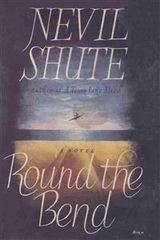 Round the Bend - Nevil Shute