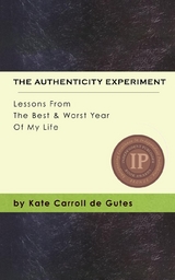 The Authenticity Experiment - Kate Carroll De Gutes