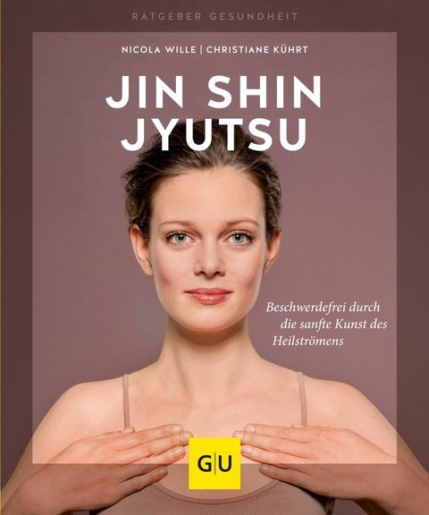 Jin Shin Jyutsu - Nicola Wille, Christiane K&uuml;hrt