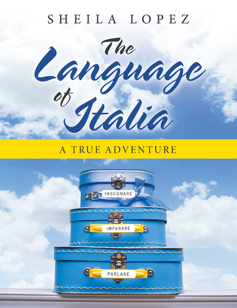 The Language of Italia - Sheila Lopez