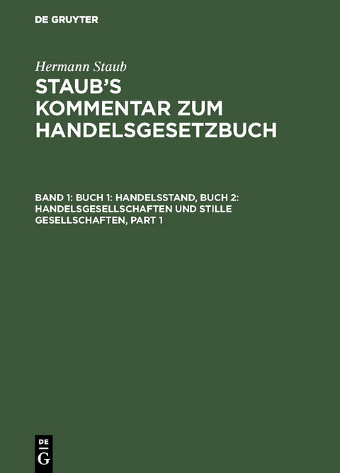 Buch 1: Handelsstand, Buch 2: Handelsgesellschaften und stille Gesellschaften - Hermann Staub