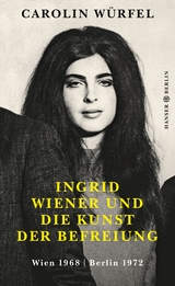 Ingrid Wiener und die Kunst der Befreiung - Carolin W&uuml;rfel