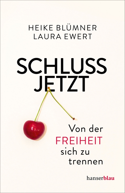 Schluss jetzt - Heike Bl&uuml;mner, Laura Ewert