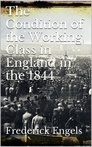 The Condition of the Working-Class in England in 1844