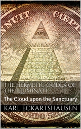 The Hermetic Codex of the Illuminati - Karl Eckartshausen