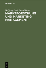 Marktforschung und Marketing Management - Wolfgang Gaul, Daniel Baier