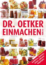 Einmachen von A-Z - Dr. Oetker