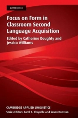 Focus on Form in Classroom Second Language Acquisition - Doughty, Catherine; Williams, Jessica