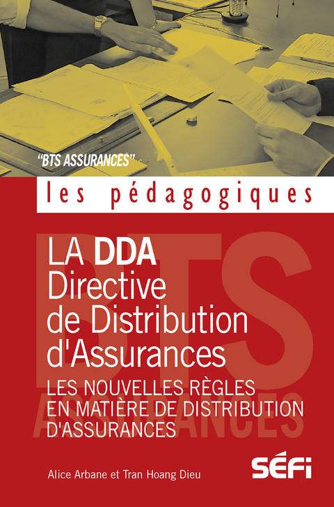 La DDA et les nouvelles r&egrave;gles en matiere de distribution d' assurances - Tran Hoang Dieu, Alice Arbane