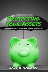 Protecting Your Assets -  John A. Schaefer