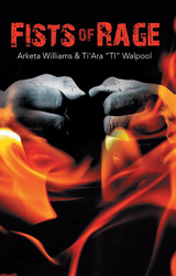 Fists of Rage - Arketa Williams, Ti'Ara "Ti" Walpool