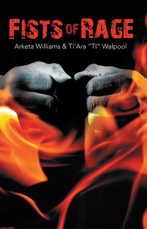 Fists of Rage - Arketa Williams, Ti'Ara "Ti" Walpool