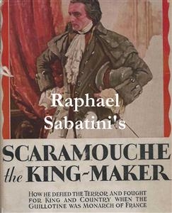 Scaramouche the King-Maker