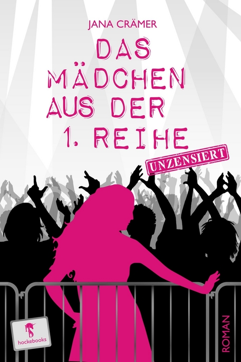 Das M&auml;dchen aus der 1. Reihe - Jana Cr&auml;mer