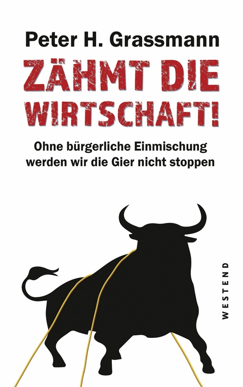 Z&auml;hmt die Wirtschaft! - Peter H. Grassmann