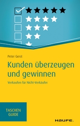 Kunden &uuml;berzeugen und gewinnen - Peter Gerst