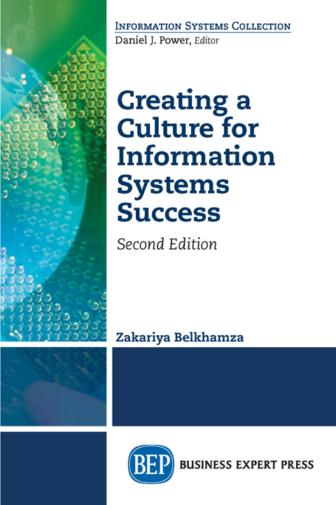Creating a Culture for Information Systems Success, Second Edition - Zakariya Belkhamza