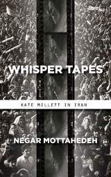 Whisper Tapes -  Negar Mottahedeh