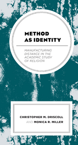 Method as Identity -  Christopher M. Driscoll,  Monica R. Miller