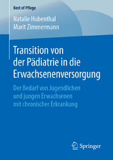 Transition von der P&auml;diatrie in die Erwachsenenversorgung - Natalie Hubenthal, Marit Zimmermann