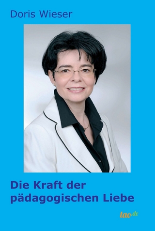 Die Kraft der pädagogischen Liebe