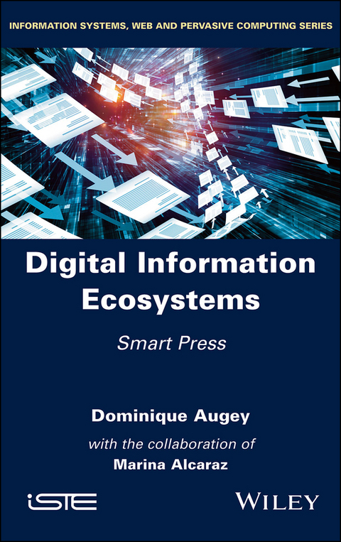 Digital Information Ecosystems - Dominique Augey, Marina Alcaraz