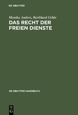 Das Recht der freien Dienste - Monika Anders, Burkhard Gehle