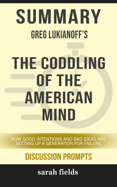 Summary: Greg Lukianoff's The Coddling of the American Mind - Sarah Fields