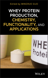 Whey Protein Production, Chemistry, Functionality, and Applications - 