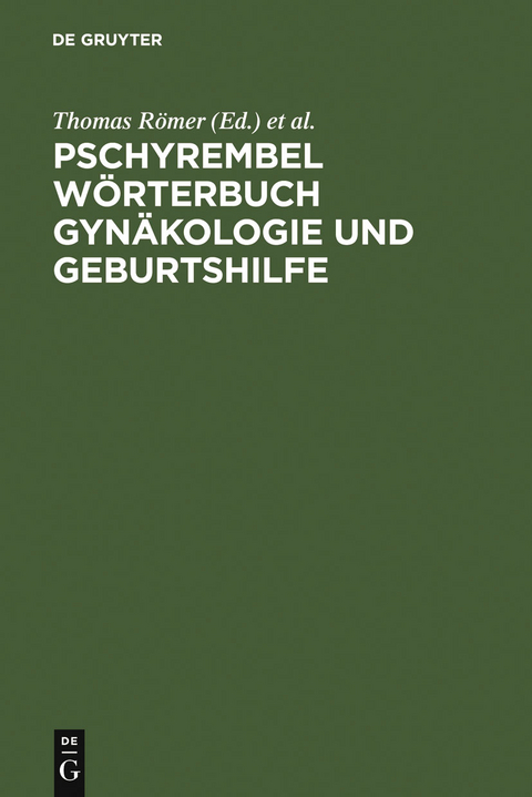 Pschyrembel W&ouml;rterbuch Gyn&auml;kologie und Geburtshilfe - 