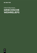 Griechische Weihreliefs - Ulrich Hausmann