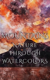 Mountains - Nature Through Watercolors -  Daniyal Martina