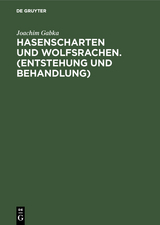 Hasenscharten und Wolfsrachen. (Entstehung und Behandlung) - Joachim Gabka
