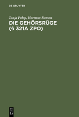 Die Geh&ouml;rsr&uuml;ge (&sect; 321a ZPO) - Tanja Polep, Hartmut Rensen