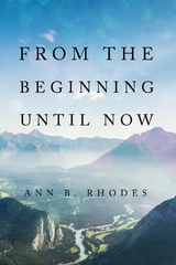 From the Beginning Until Now - Ann B. Rhodes