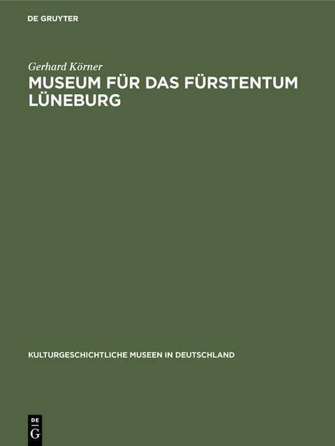 Museum f&uuml;r das F&uuml;rstentum L&uuml;neburg - Gerhard K&ouml;rner