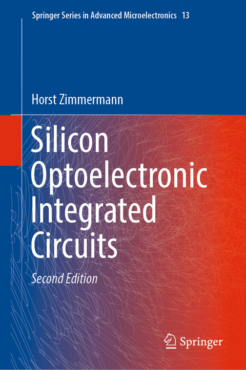 Silicon Optoelectronic Integrated Circuits -  Horst Zimmermann