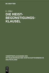 Die Meistbegünstigungs-Klausel - L. Glier