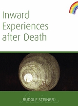Inward Experiences After Death -  Rudolf Steiner