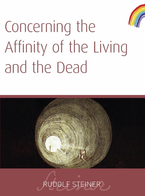Concerning The Affinity of The Living And The Dead -  Rudolf Steiner