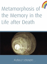 Metamorphosis of The Memory In The Life After Death -  Rudolf Steiner